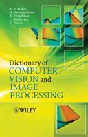 Dictionary of Computer Vision and Image Processing 1119941865 Book Cover