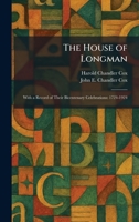 The House of Longman: With a Record of Their Bicentenary Celebrations: 1724-1924 1025720326 Book Cover