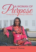 A Woman of Purpose: Finding Self and Making a Difference 1973690578 Book Cover