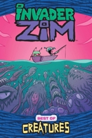 Invader ZIM Best of Creatures 1620108690 Book Cover