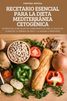 Recetario Esencial Para La Dieta Mediterránea Cetogénica 1837895465 Book Cover