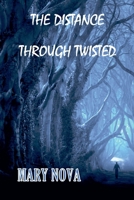 The Distance Through Twisted B0FD28MFJH Book Cover