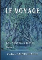 Le Voyage: Les Nouveaux Temps Tome 2 2322160857 Book Cover