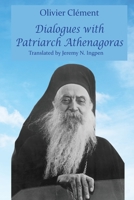 Dialogues with Patriarch Athenagoras 1935317733 Book Cover