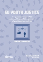 EU Youth Justice: The personal scope of EU criminal law and the diversity of youth justice systems 9462369925 Book Cover