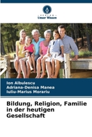 Bildung, Religion, Familie in der heutigen Gesellschaft 6206974529 Book Cover