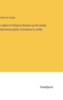 L'église et l'Empire Romain au IVe siècle; Deuxieme partie, Constance et Julien 338271597X Book Cover