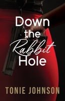 Down the Rabbit Hole 1662956924 Book Cover