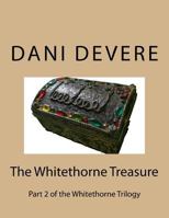 The Whitethorne Treasure: A disturbing encounter with the world of cybersex throws treasure hunter Angie Murphy into a battle between Good and E 152367640X Book Cover