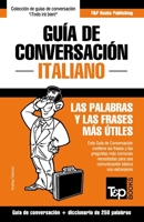 Gu�a de Conversaci�n Espa�ol-Italiano y Mini Diccionario de 250 Palabras 1784926248 Book Cover