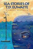 Sea Stories of T. D. Euwaite 0982587694 Book Cover