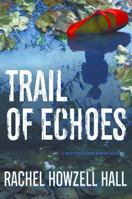 Trail of Echoes 1783296615 Book Cover