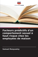 Facteurs prédictifs d'un comportement sexuel à haut risque chez les employées de maison (French Edition) 6208608864 Book Cover