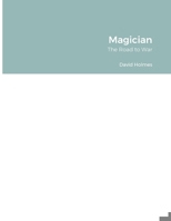 Magician: The Road to War 1447513355 Book Cover