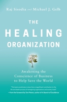 The Healing Organization: Awakening the Conscience of Business to Help Save the World 0814439810 Book Cover