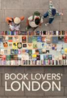 Book Lovers' London 1902910494 Book Cover