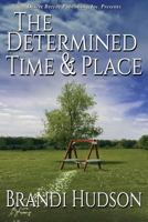The Determined Time and Place 1612527310 Book Cover