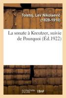 La sonate à Kreutzer, suivie de Pourquoi 2329042035 Book Cover