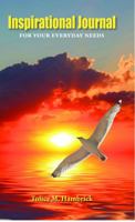 Inspirational Journal for Your Everyday Needs 0989586715 Book Cover