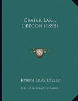 Crater Lake, Oregon 1166408477 Book Cover