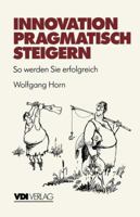 Innovation Pragmatisch Steigern: So Werden Sie Erfolgreich 3540623604 Book Cover