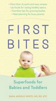 First Bites: Superfoods for Babies and Toddlers 0399172467 Book Cover