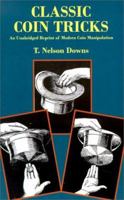 Classic Coin Tricks: An Unabridged Reprint of Modern Coin Manipulation 0486406164 Book Cover