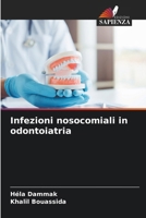 Infezioni nosocomiali in odontoiatria (Italian Edition) 620664538X Book Cover