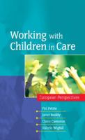 Working with Children in Care: European Perspectives 033521634X Book Cover