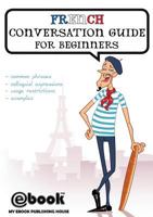 French Conversation Guide for Beginners 6068846717 Book Cover