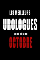 Les Meilleurs Urologues sont nés en Octobre carnet de notes: Carnet de note pour les Urologues nés en Octobre cadeaux pour un ami, une amie, un ... de la famille né en Octobre B083XX3PW1 Book Cover