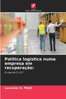 Política logística numa empresa em recuperação (Portuguese Edition) 6206917843 Book Cover