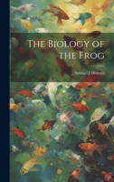The Biology of the Frog 1021382035 Book Cover