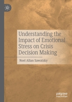 Understanding the Impact of Emotional Stress on Crisis Decision Making 3030661067 Book Cover