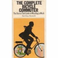 The Complete Bicycle Commuter 0871563088 Book Cover