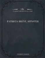 Patricia Brent - Spinster 1546980946 Book Cover