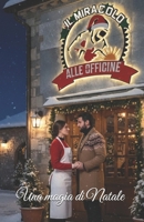 IL MIRACOLO DELLE OFFICINE: Una magia di Natale B0FTZHHGNW Book Cover