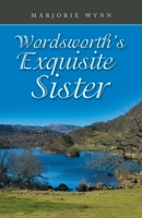 Wordsworth’s Exquisite Sister 1982286644 Book Cover