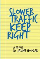 Slower Traffic Keep Right 1540621006 Book Cover