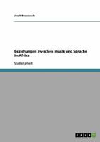 Beziehungen zwischen Musik und Sprache in Afrika 3638929558 Book Cover