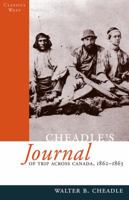 Cheadle's Journal Of Trip Across Canada, 1862 1863 0804809321 Book Cover