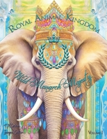 Royal Animal Kingdom: Wild Monarch Majesty - Volume 1 B0C91JZW7B Book Cover