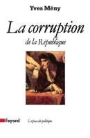 La corruption de la Republique (L'espace du politique) (French Edition) 2213029326 Book Cover