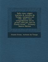 Delle rime volgari trattato di Antonio da Tempo, composto nel 1332, dato i luce integralmente ora la prima volta per cura di Giusto Grion 1294412647 Book Cover