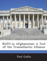 NATO in Afghanistan: A Test of the Transatlantic Alliance 1288668562 Book Cover