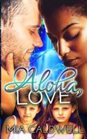 Aloha, Love 1539416976 Book Cover