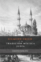 Sigmund Freud y la tradición Mística Judía (Spanish Edition) B0GQLM44Q2 Book Cover