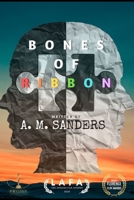 Bones of Ribbon B0874L241M Book Cover