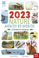 National Trust: 2023 Nature Month-By-Month: A Children's Almanac 1839945389 Book Cover