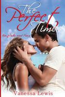 The Perfect Time: for Jake and Kay 1500457949 Book Cover